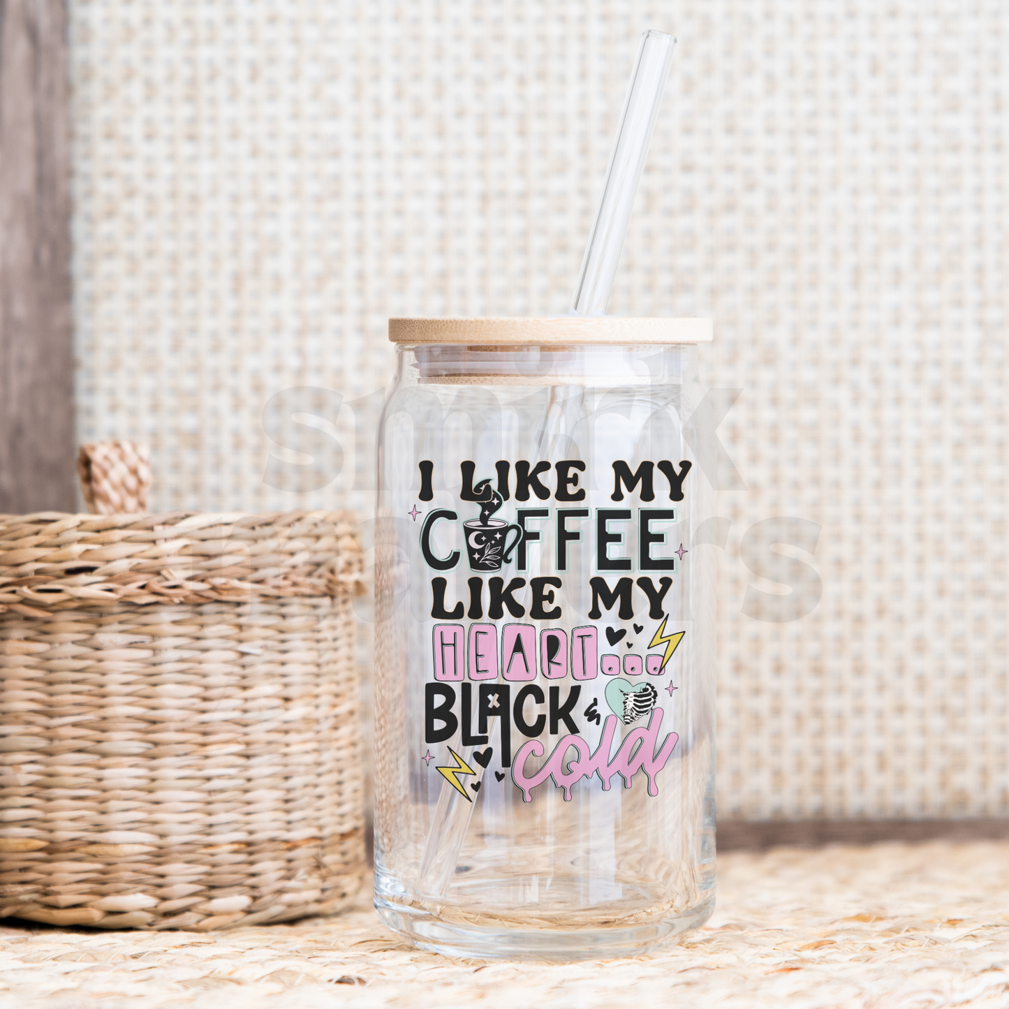 I like my coffee like my heart black & cold - 20 oz glass can