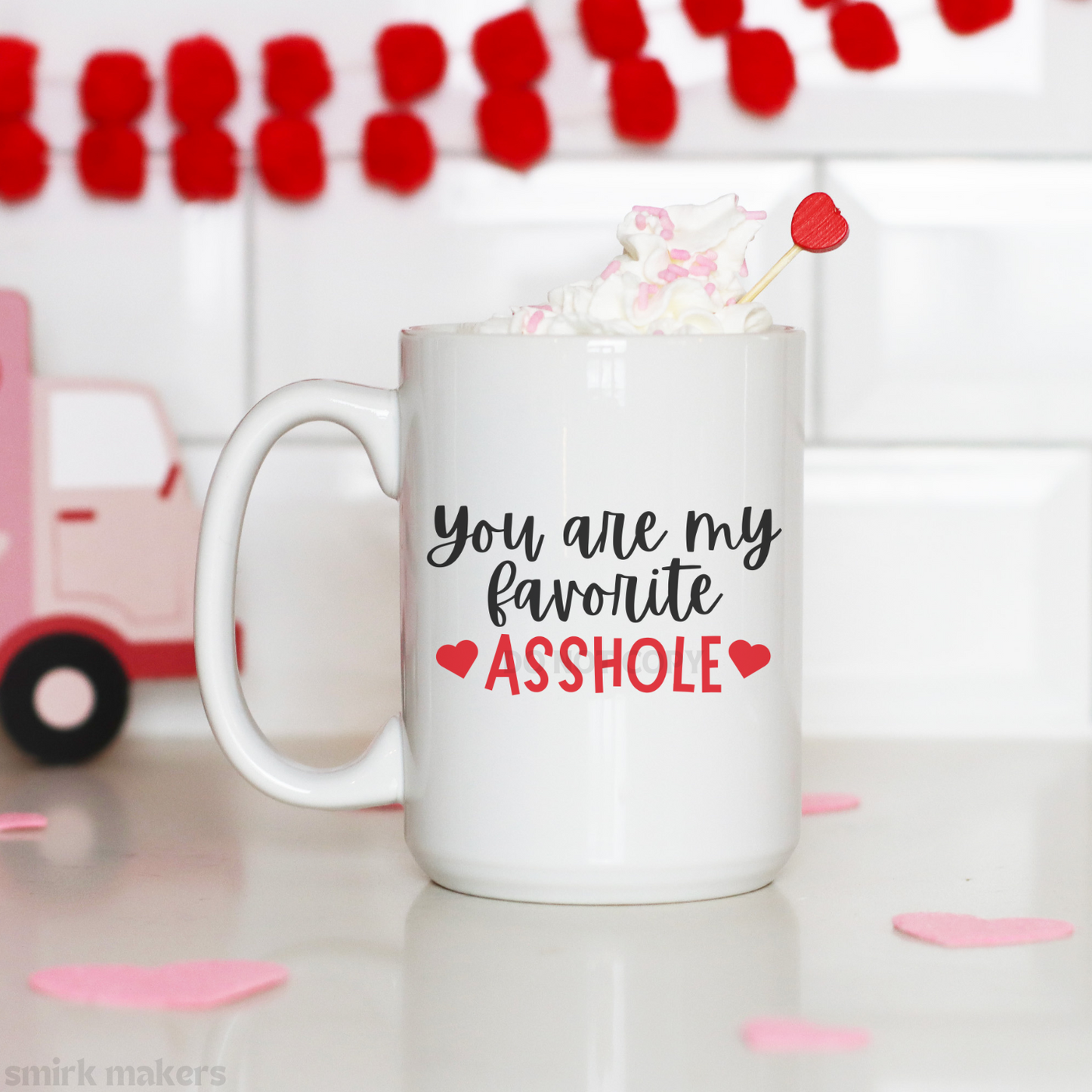 Hilarious "You are my favorite a-hole" Valentine's mug.