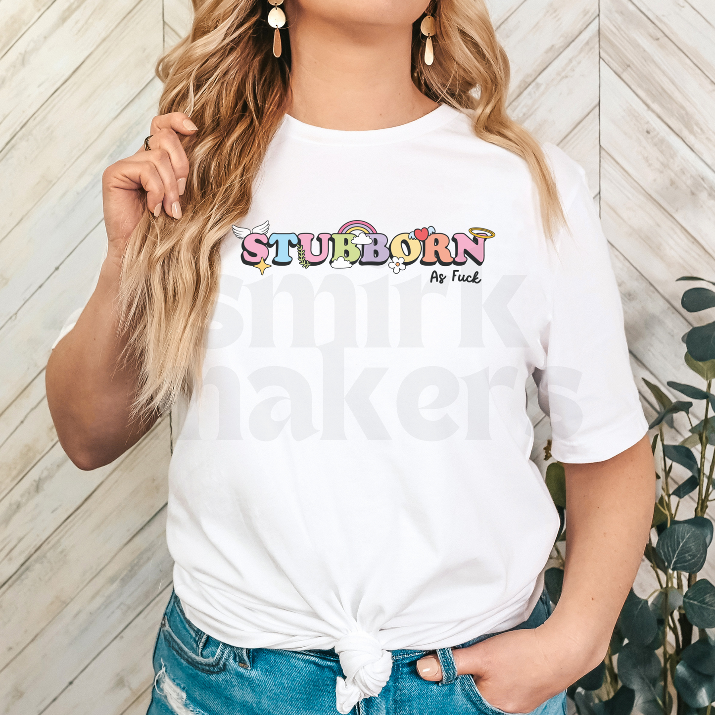Stubborn as fuck Tee