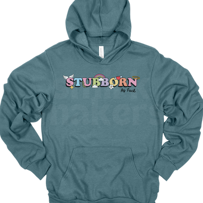 Stubborn As Fuck Hoodie