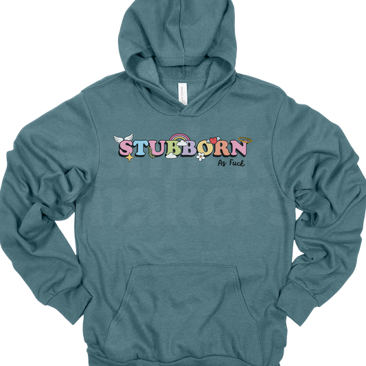 Stubborn As Fuck Hoodie