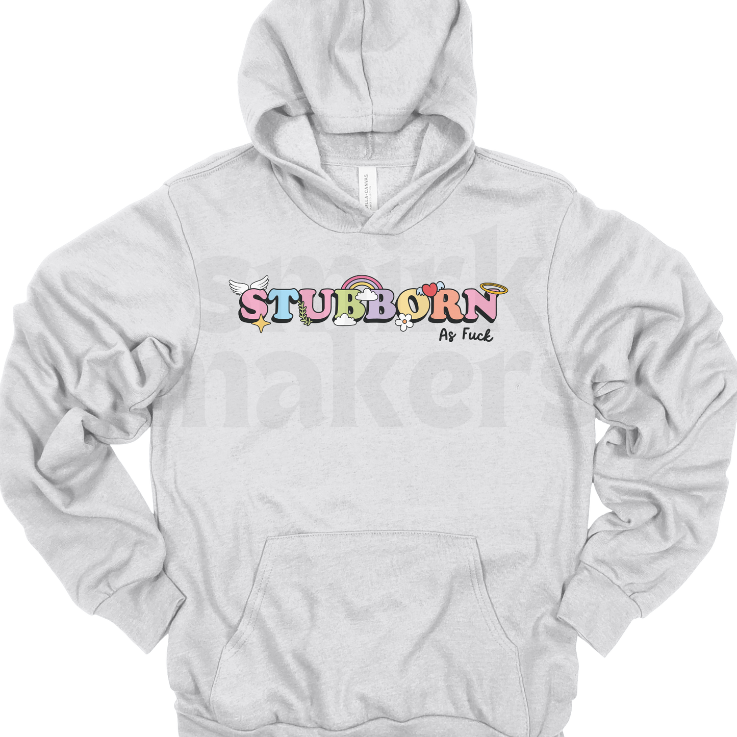 Stubborn As Fuck Hoodie