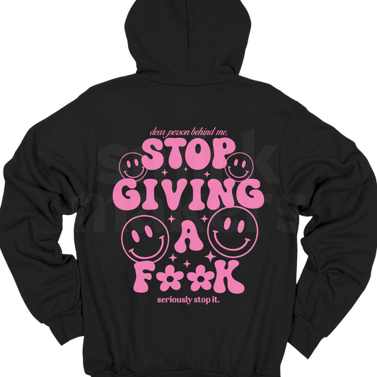 Stop Giving A Fuck Hoodie