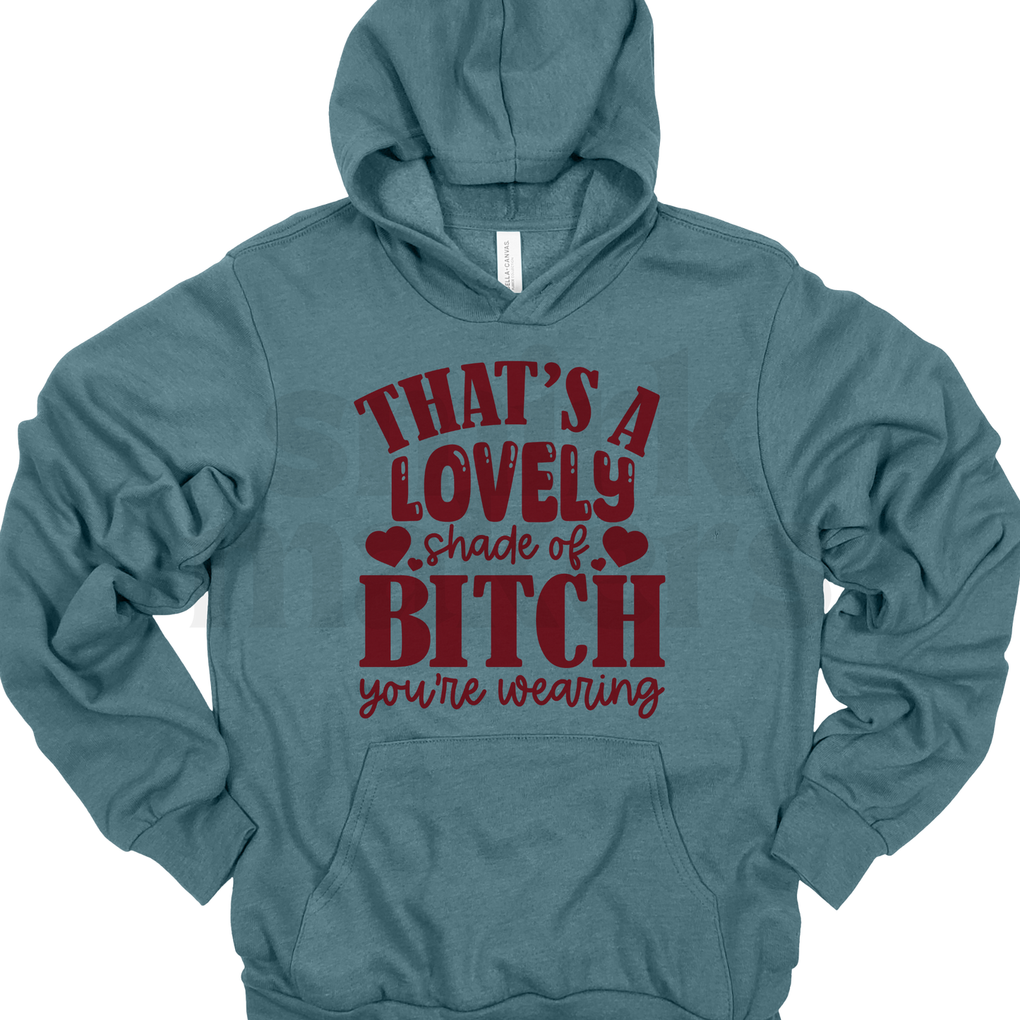That's a lovely shade of bitch Hoodie