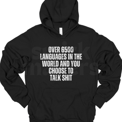 Over 6500 languages Hoodie