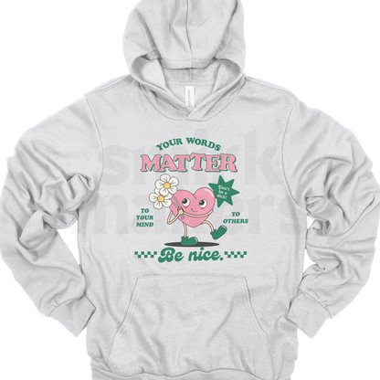 Your words matter Hoodie