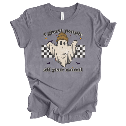 "I ghost people all year" Halloween tee in gray.