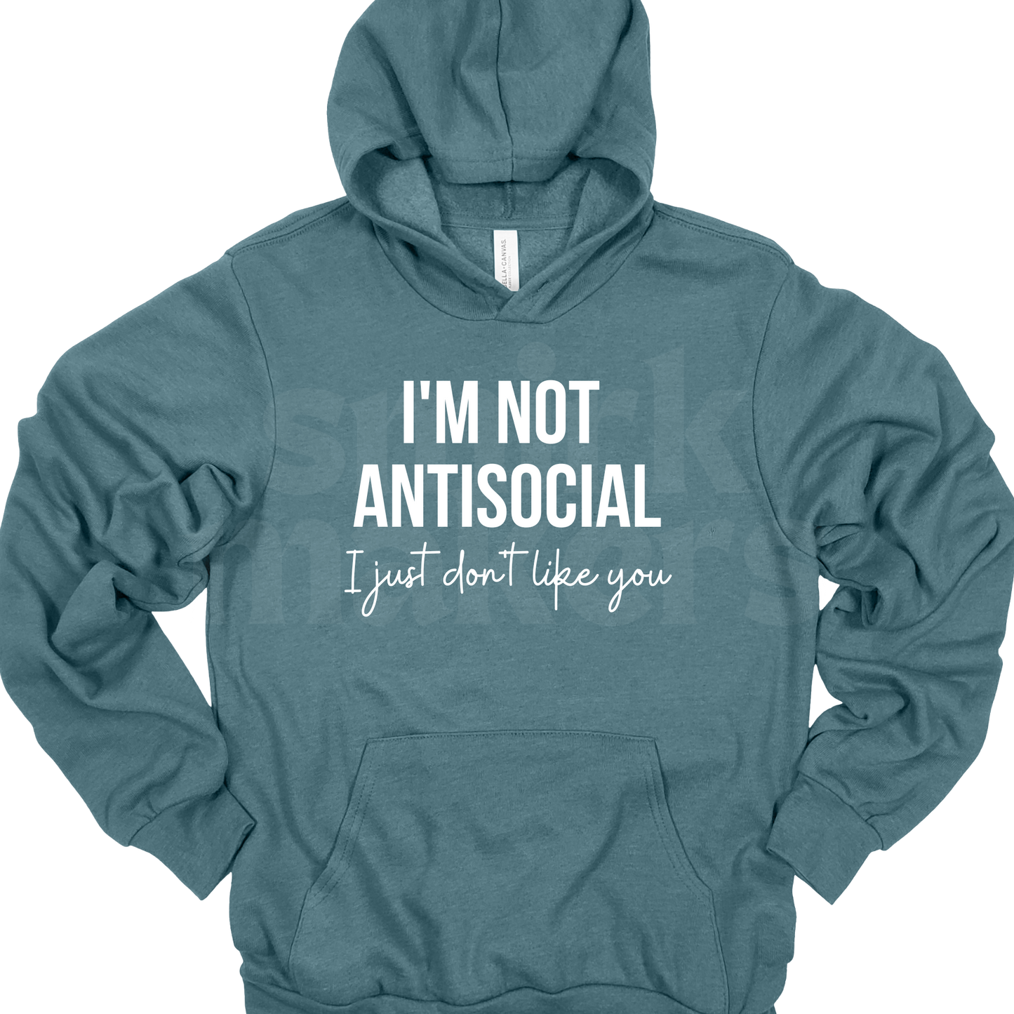 I'm not antisocial I just don't like you funny slate hoodie.